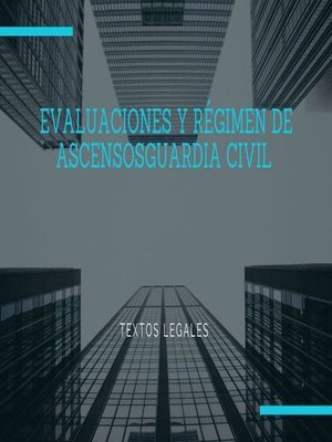 cover image of EVALUACIONES Y RÉGIMEN DE ASCENSOS GUARDIA CIVIL